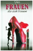Für Frauen, die sich trauen Für Frauen, die sich trauen