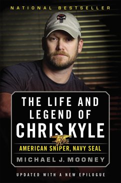 The Life and Legend of Chris Kyle: American Sniper, Navy Seal - Mooney, Michael J