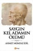 Saygin Kel Adamin Ölümü