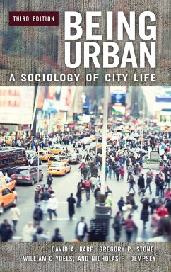 Being Urban - Karp, David; Stone, Gregory; Yoels, William