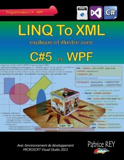 LINQ To XML avec C#5 et WPF - Rey, Patrice