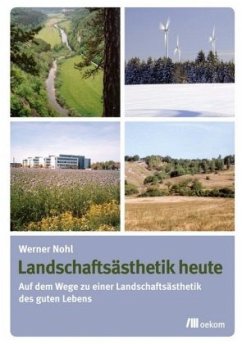 Landschaftsästhetik heute - Nohl, Werner