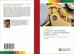 A tradição memorialística mineira - a obra de Waldemar Euzébio Pereira