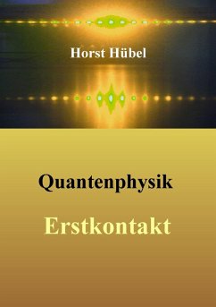 Quantenphysik - Erstkontakt (eBook, ePUB) - Hübel, Horst