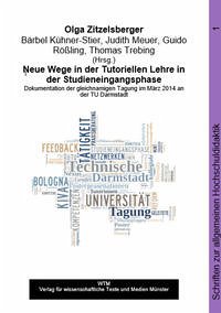 Neue Wege in der Tutoriellen Lehre in der Studieneingangsphase - Zitzelsberger, Olga