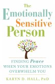 Emotionally Sensitive Person (eBook, PDF) Emotionally Sensitive Person (eBook, PDF)