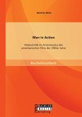 Men in Action: Maskulinität im Actionmodus des amerikanischen Films der 1980er Jahre