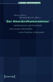 Der Alterskraftunternehmer (eBook, PDF)