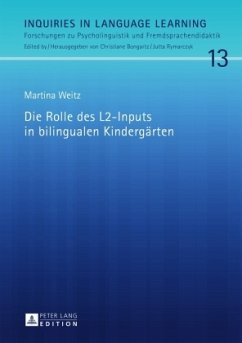 Die Rolle des L2-Inputs in bilingualen Kindergärten - Weitz, Martina