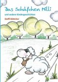 Das Schäfchen Milli und andere Kindergeschichten