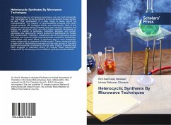 Heterocyclic Synthesis By Microwave Techniques - Niralwad, Kirti Sadhurao;Ghorade, Ishwar Baburao