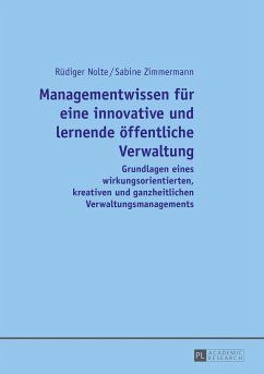 Managementwissen für eine innovative und lernende öffentliche Verwaltung - Nolte, Rüdiger;Zimmermann, Sabine