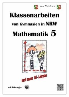 Mathematik 5 - Klassenarbeiten von Gymnasien in NRW - Mit Lösungen - Arndt, Claus