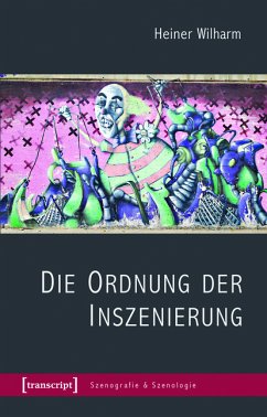 Die Ordnung der Inszenierung (eBook, PDF) - Wilharm, Heiner