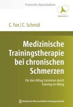 Medizinische Trainingstherapie bei chronischen Schmerzen (eBook, PDF) - Fox, Christoph; Schmid, Carsten