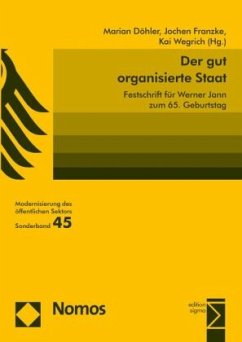 Der gut organisierte Staat - Döhler, Marian;Franzke, Jochen;Wegrich, Kai