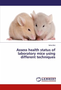 Assess health status of laboratory mice using different techniques - Bist, Neha