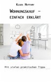 Wohnungskauf einfach erklärt Wohnungskauf einfach erklärt