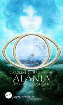 Alania - Das Lied der Geister - Brinkmann, Caroline G.