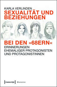 Sexualität und Beziehungen bei den »68ern« (eBook, PDF) - Verlinden, Karla