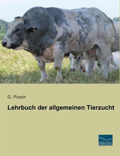 Lehrbuch der allgemeinen Tierzucht - Pusch, G.