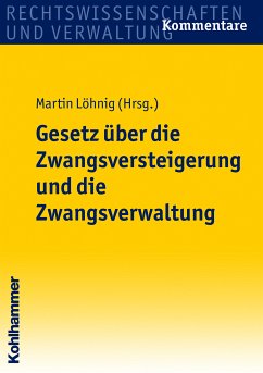 Gesetz über die Zwangsversteigerung und die Zwangsverwaltung (eBook, PDF) - Ahrens, Claus; Bauch, Rüdiger; Bäuerle, Elke; Bluhm, Ines; Blümle, Holger; Cranshaw, Friedrich L.; Ferstl, Helmut; Fischinger, Philipp S.; Gietl, Andreas; Hannemann, Annegret; Heiß, Georg; Huber, Kathrin; Zecca-Jobst, Barbara; Kuhn, Thomas; Löhnig, Martin; Makos, Adalbert; Pestel, Holger; Rachlitz, Richard; Siwonia, Grit; Steffen, Manfred; Stenzel, Matthias; Strauß, Thomas