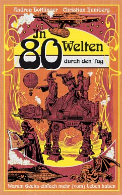 In 80 Welten durch den Tag (eBook, ePUB) - Humberg, Christian; Bottlinger, Andrea