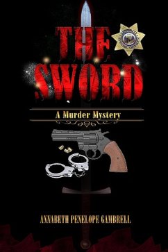 The Sword: A Murder Mystery (The Ishikawa/Taylor Mysteries, #1) (eBook, ePUB) - Gambrell, Annabeth Penelope