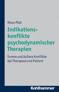 Indikationskonflikte psychodynamischer Therapien (eBook, PDF) - Plab, Klaus