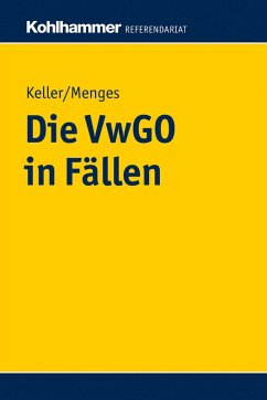 Die VwGO in Fällen (eBook, PDF) - Keller, Robert; Menges, Eva