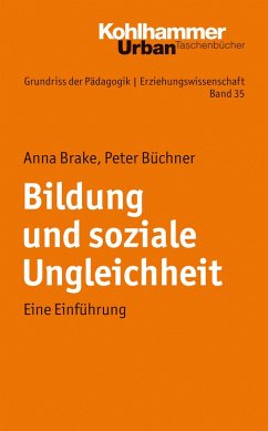 Bildung und soziale Ungleichheit (eBook, PDF) - Brake, Anna; Büchner, Peter