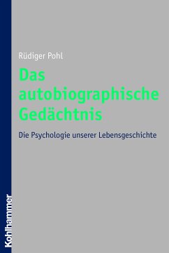 Das autobiographische Gedächtnis (eBook, PDF) - Pohl, Rüdiger