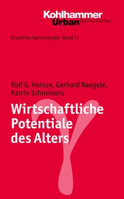 Wirtschaftliche Potentiale des Alters (eBook, PDF) - Heinze, Rolf G.; Naegele, Gerhard; Schneiders, Katrin