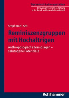 Reminiszenzgruppen mit Hochaltrigen (eBook, PDF) - Abt, Stephan M.