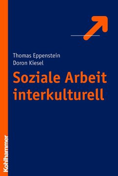 Soziale Arbeit interkulturell (eBook, PDF) - Eppenstein, Thomas; Kiesel, Doron