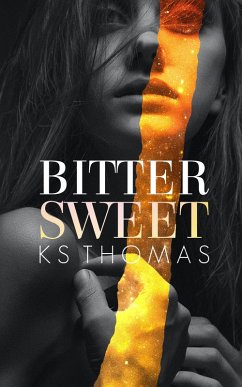 Bittersweet (eBook, ePUB) - Thomas, K. S.