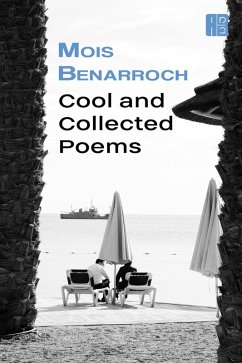 Cool and Collected Poems (eBook, ePUB) - Benarroch, Mois