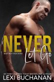 Never Let Go: Savor (Bad Boy Rockers, #4) (eBook, ePUB)
