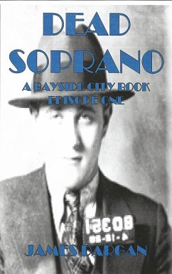 Dead Soprano (A Bayside City Book, #1) (eBook, ePUB) - Dargan, James