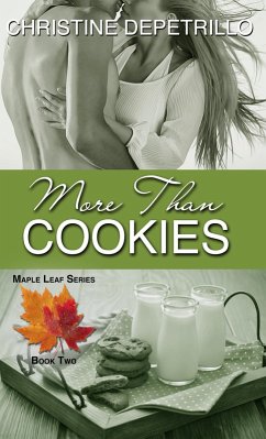 More Than Cookies (The Maple Leaf Series, #2) (eBook, ePUB) - Depetrillo, Christine