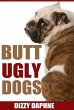 Butt Ugly Dogs: A Photography Survey of... - Bild 1