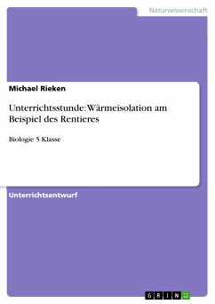 Unterrichtsstunde: Wärmeisolation am Beispiel des Rentieres (eBook, PDF) - Rieken, Michael