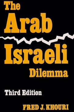 The Arab Israeli Dilemma - Khouri, Fred J