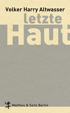 Letzte Haut (eBook, ePUB) - Altwasser, Volker Harry