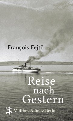 Reise nach Gestern (eBook, ePUB) - Fejtö, François