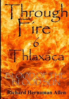 Through Fire 6 Thlaxaca - Hernaman Allen, Richard