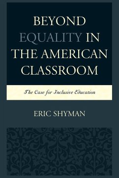 Beyond Equality in the American Classroom - Shyman, Eric