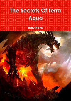The Secrets Of Terra Aqua - Kaye, Tony