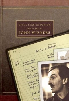 Stars Seen in Person: Selected Journals of John Wieners - Wieners, John