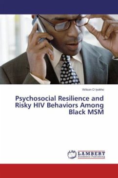 Psychosocial Resilience and Risky HIV Behaviors Among Black MSM - Iyokho, Wilson O